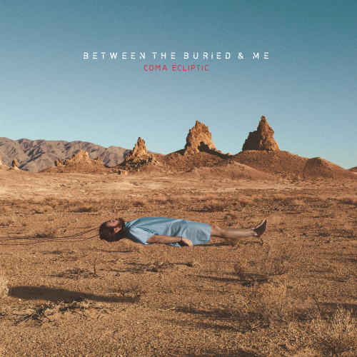 Between The Buried And Me : Coma Ecliptic